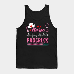 Nurse In Progress Nursing Student Future Nurse Life Nursing Student Humor Tank Top